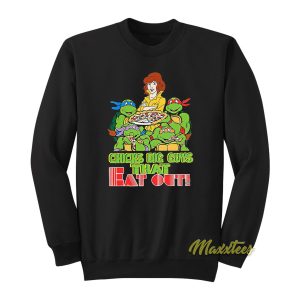 Chicks Dig Guys That Eat Out TMNT Sweatshirt 1