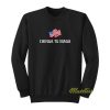 Chinga Tu Maga Sweatshirt