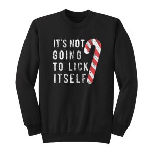 Christmas Its Not Going To Lick Itself Sweatshirt 1