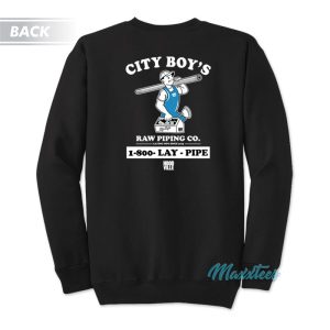 City Boys Lay Pipe Sweatshirt 1