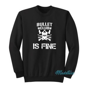 Cody Rhodes Bullet Club Is Fine Sweatshirt 1