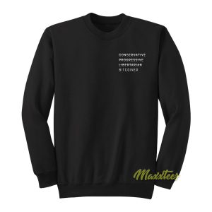 Conservative Progessive Libertarian Bitcoiner Sweatshirt 1