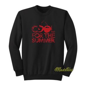 Cool For The Summer Sweatshirt 1