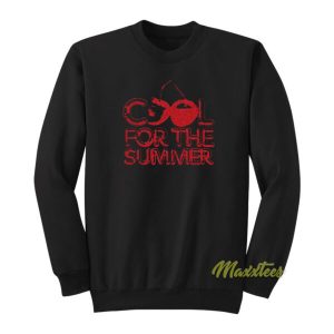 Cool For The Summer Sweatshirt 2