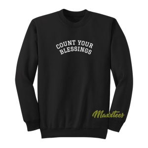 Count Your Blessings Sweatshirt 1