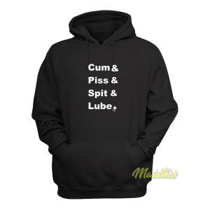 Cum and Piss and Spit and Lube Sweatshirt