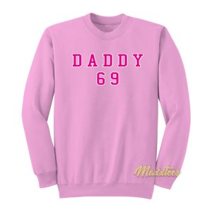 Daddy 69 Sweatshirt 1