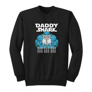 Daddy Shark Doo Doo Gym Sweatshirt