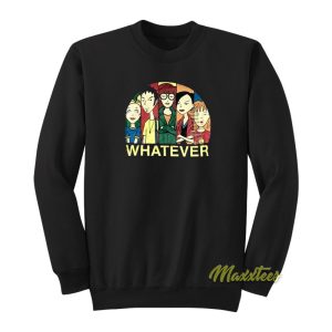 Daria Whatever Sweatshirt