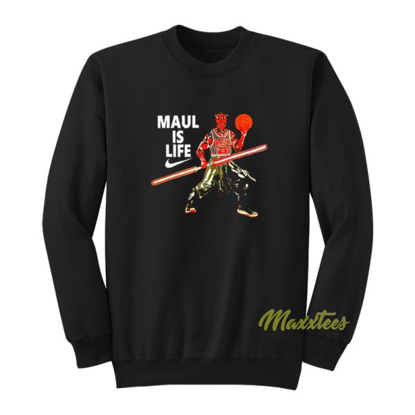 Darth Maul Is Life Sweatshirt