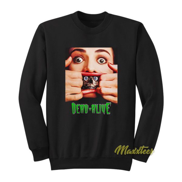 Dead Alive 1992 Sweatshirt