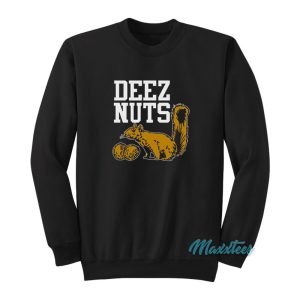 Deez Nuts Squirrel Sweatshirt 1