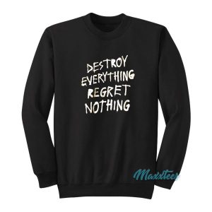 Destroy Everything Regret Nothing Crew Nwot Sweatshirt 2