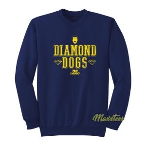 Diamond Dogs Ted Lasso Sweatshirt 1