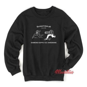 Diamond Supply Screwn Em All Sweatshirt 1