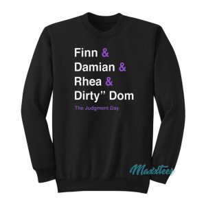 Dirty Dom The Judgment Day Sweatshirt 1