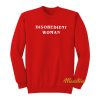 Disobedient Woman Sweatshirt