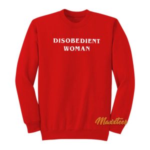 Disobedient Woman Sweatshirt