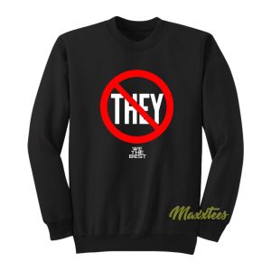 Dj Khaled Not They We The Best Sweatshirt 1