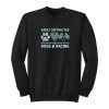 Dogs and Racing Sweatshirt