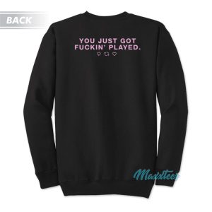 Doja Cat You Just Got Fuckin Played Sweatshirt 2