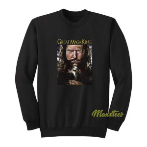 Donald Trump Great Maga King Sweatshirt 2