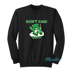 Don’t Care Bear Marijuana Sweatshirt