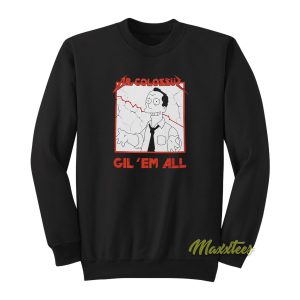 Dr Colossus Gil Em All Sweatshirt 1