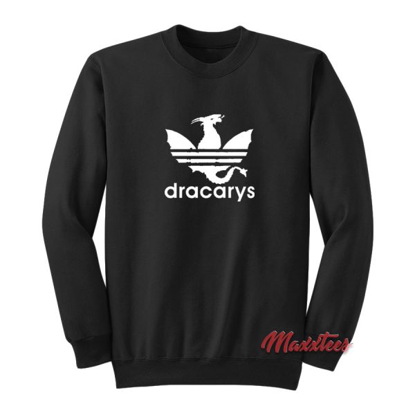 Dracarys Game Of Thrones Parody Sweatshirt