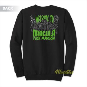 Dracula Fuck Mansion Sweatshirt 1