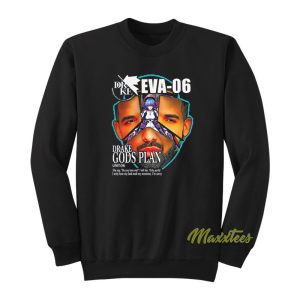 Drake Evangelion 06 Gods Plan Sweatshirt 1