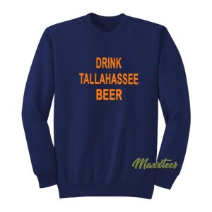 Drink Tallahassee Beer Sweatshirt 2