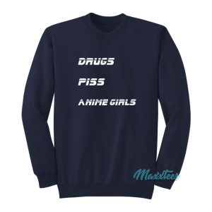 Drugs Piss Anime Girls Sweatshirt 1