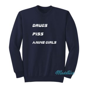 Drugs Piss Anime Girls Sweatshirt 2