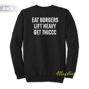 Eat Burgers Lift Heavy Sweatshirt 3