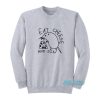 Eat Cheese And Sin Sweatshirt