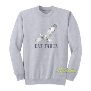 Eat Farts Sweatshirt 2