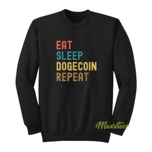 Eat Sleep Dogecoin Repeat Sweatshirt 1