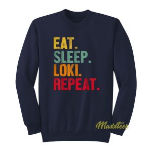 Eat Sleep Loki Repeat Sweatshirt 1