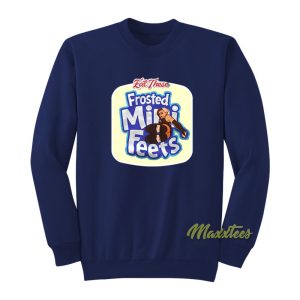 Eat These Frosted Mini Feets Sweatshirt 1