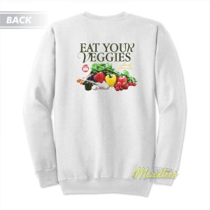 Eat Your Veggies Sweatshirt 2
