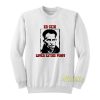 Ed Gein Loved Eating Sweatshirt