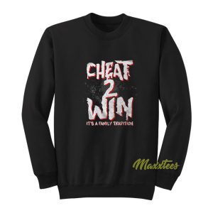 Eddie Guerrero Cheat 2 Win Sweatshirt 1