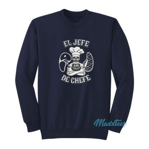 El Jefe De Chefe Carnicero Sweatshirt 1