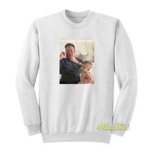 Elon Musk The Second Last Kingdom Sweatshirt