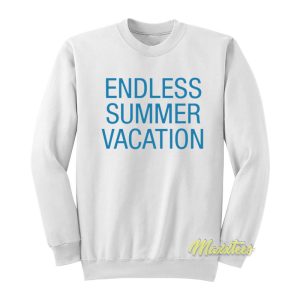Endless Summer Vacation Sweatshirt 1