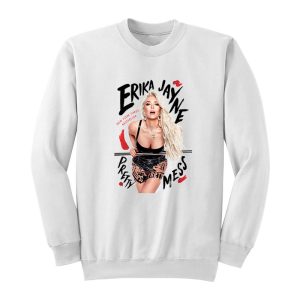 Erika Jayne Pretty Mess Sweatshirt