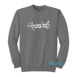 Everyone Loves a Jewish Girl Dollar Sweatshirt 1