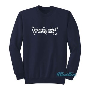 Everyone Loves a Jewish Girl Sweatshirt 2