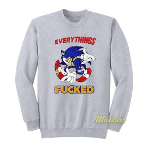 Everything’s Fucked Sonic Sweatshirt